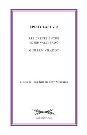 EPISTOLARI V-V | 9788413033419 | VIALDOT, GUILLEM /  VALLVERDÚ, JOSEP