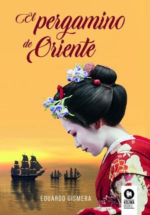 PERGAMINO DE ORIENTE, EL | 9788418811692 | GISMERA TIERNO, EDUARDO