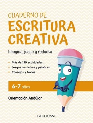 CUADERNO DE ESCRITURA CREATIVA 6-7 AÑOS | 9788419250124 | ORIENTACIÓN ANDÚJAR / CIUDAD REAL NÚÑEZ, GINÉS / TORAL OLIVARES, ANTONIA