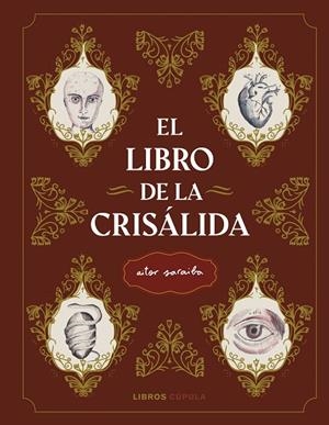 LIBRO DE LA CRISÁLIDA, EL | 9788448028916 | SARAIBA, AITOR