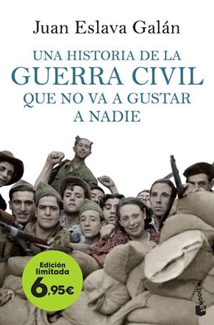 HISTORIA DE LA GUERRA CIVIL QUE NO VA A GUSTAR A NADIE, UNA | 9788408257615 | ESLAVA GALÁN, JUAN