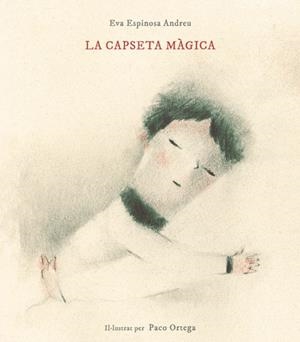 CAPSETA MAGICA, LA | 9788418723414 | ESPINOSA, EVA / ORTEGA, PACO