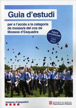 GUIA D'ESTUDI PER A L'ACCÉS A LA CATEGORIA DE MOSSO/A DEL COS DE MOSSOS D'ESQUADRA (ED. 2022 | 9788418986796 | GENERALITAT DE CATALUNYA