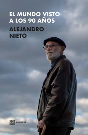 MUNDO VISTO A LO 90 AÑOS, EL | 9788413693514 | NIETO GARCÍA, ALEJANDRO