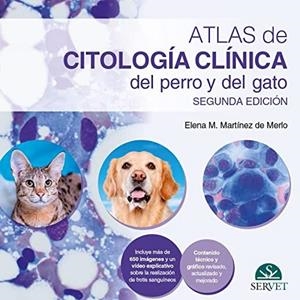ATLAS DE CITOLOGÍA CLÍNICA DEL PERRO Y DEL GATO_2.ª EDICIÓN | 9788418706684 | MARTINEZ DE MERLO, ELENA M.