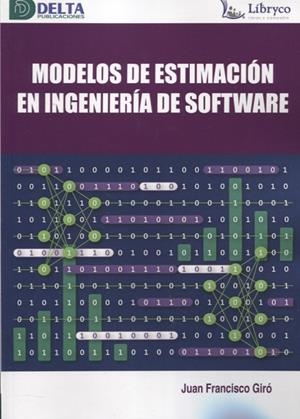 MODELOS DE ESTIMACION EN INGENIERIA DE SOFTWARE | 9788419222169 | GIRO, JUAN FRANCISCO
