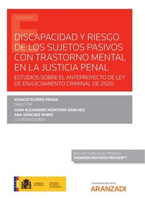 DISCAPACIDAD Y RIESGO DE LOS SUJETOS PASIVOS CON TRASTORNO MENTAL EN LA JUSTICIA | 9788411241991 | FLORES PRADA, IGNACIO / MONTORO SÁNCHEZ, JUAN ALEJANDRO / SÁNCHEZ RUBIO, ANA