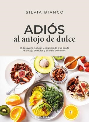 ADIÓS AL ANTOJO DE DULCE | 9788875172916 | BIANCO, SILVIA
