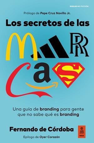 SECRETOS DE LAS MARCAS, LOS | 9788418345418 | DE CÓRDOBA TRIGUEROS, FERNANDO