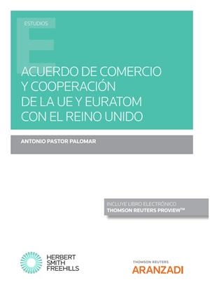 ACUERDO DE COMERCIO Y COOPERACIÓN DE LA UE Y EURATOM CON EL REINO UNIDO | 9788411243681 | PASTOR PALOMAR, ANTONIO