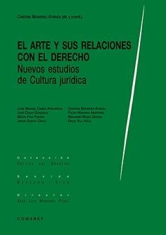 ARTE Y SUS RELACIONES CON EL DERECHO, EL | 9788413693484 | MONEREO ATIENZA, CRISTINA