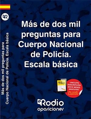 MÁS DE DOS MIL PREGUNTAS PARA CUERPO NACIONAL DE POLICIA | 9788418794711 | VARIOS AUTORES