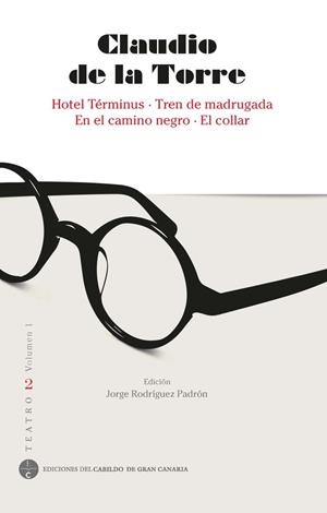 CLAUDIO DE LA TORRE TEATRO 2 VOLUMEN 1 Y 2 | 9788481039276 | DE LA TORRE MILLARES, CLAUDIO