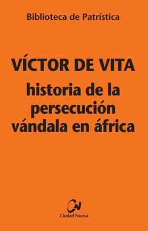 HISTORIA DE LA PERSECUCION VANDALA EN AFRICA [BPA. 121] | 9788497155274 | DE VITA, VICTOR