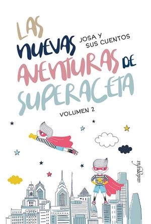 NUEVAS AVENTURAS DE SUPERACETA, LAS | 9788419198556