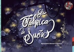 FÁBRICA DE SUEÑOS, LA | 9788418942327 | NAVARRO BLASCO, ALEXANDRA