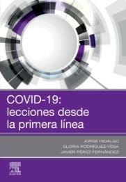 COVID 19 LECCIONES DESDE LA PRIMERA LINEA | 9788413822457 | HIDALGO