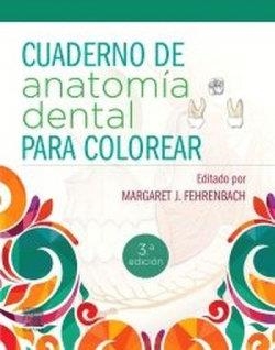 CUADERNO DE ANATOMIA DENTAL PARA COLOREAR 3ª ED | 9788413822211 | FEHRENBACH