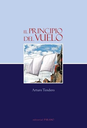 PRINCIPIO DEL VUELO, EL | 9788412458442 | TENDERO, ARTURO