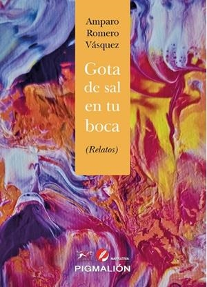 GOTA DE SAL EN TU BOCA | 9788418888663 | ROMERO VÁSQUEZ, AMPARO