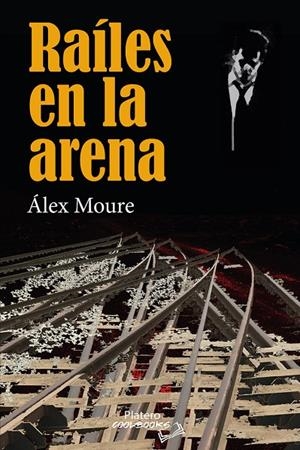 RAILES EN LA ARENA | 9788412484656 | MOURE, ÁLEX
