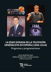 EDAD DORADA DE LA TELEVISION GENERALISTA EN ESPAÑA (1990-2010) | 9788418802447