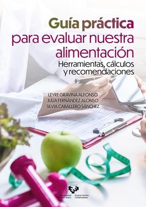 GUIA PRACTICA PARA EVALUAR NUESTRA ALIMENTACION | 9788413194011 | CABALLERO SÁNCHEZ, SILVIA