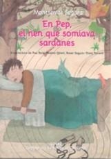 EN PEP, EL NEN QUE SOMIAVA SARDANES | 9788494848896 | SEGURA, MONTSERRAT / BAHÍ, P.