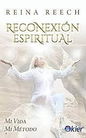 RECONEXIÓN ESPIRITUAL | 9788418801112 | REECH, REINA