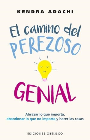 CAMINO DEL PEREZOSO GENIAL, EL | 9788491118527 | ADACHI, KENDRA