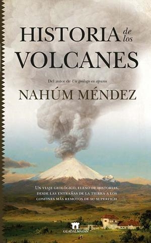 HISTORIA DE LOS VOLCANES | 9788417547684 | MÉNDEZ-CHAZARRA, NAHÚM