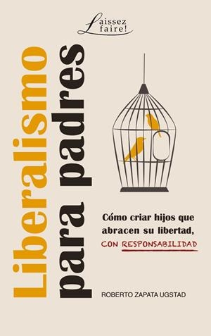 LIBERALISMO PARA PADRES | 9788472098671 | ZAPATA UGSTAD, ROBERTO