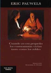 CUANDO YO ERA PEQUEÑO LOS COSMONAUTAS VIVÍAN TANTO COMO LOS ROBLES | 9788412477788 | PAUWELS, ERIC