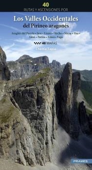 40 RUTAS Y ASCENSIONES POR LOS VALLES OCCIDENTALES DEL PIRINEO ARAGONÉS | 9788483215364 | TAPIA, CHEMA