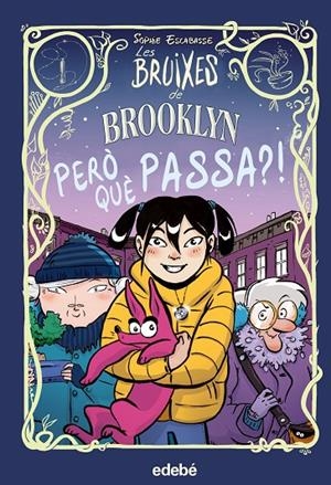 BRUIXES DE BROOKLYN 02, LES : PERO QUÈ PASSA? | 9788468353739 | ESCABASSE, SOPHIE