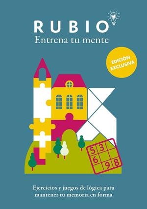 EJERCICIOS Y JUEGOS DE LÓGICA PARA MANTENER TU MEMORIA EN FORMA (EDICIÓN EXCLUSIVA) (RUBIO. ENTRENA TU MENTE) | 9788425362668 | CUADERNOS RUBIO