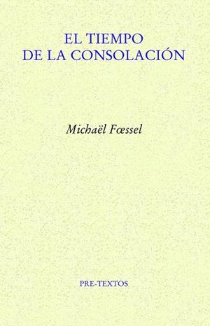 TIEMPO DE LA CONSOLACIÓN, EL | 9788418935251 | FOESSEL, MICHAEL