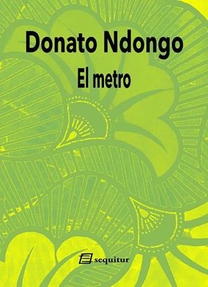 METRO, EL | 9788415707981 | NDONGO, DONATO