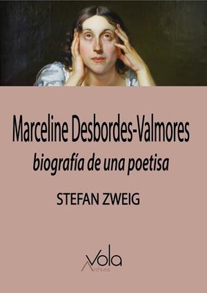 MARCELINE DESBORDES-VALMORE | 9788412484212 | ZWEIG, STEFAN