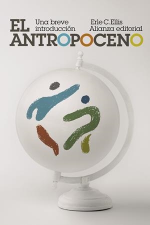 ANTROPOCENO, EL : UNA BREVE INTRODUCCIÓN | 9788413628615 | ELLIS, ERLE C.