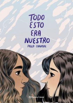 TODO ESTO ERA NUESTRO | 9789584294425 | CARVAJAL, PAULA
