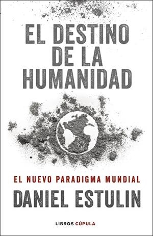 DESTINO DE LA HUMANIDAD, EL | 9788448029531 | ESTULIN, DANIEL