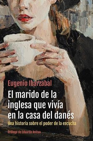 MARIDO DE LA INGLESA QUE VIVÍA EN LA CASA DEL DANÉS, EL | 9788498755312 | IBARZABAL, EUGENIO