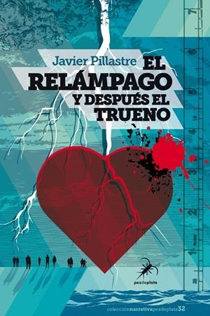 RELÁMPAGO Y DESPUÉS EL TRUENO, EL | 9788412508314 | PILLASTRE, JAVIER
