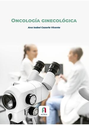 ONCOLOGÍA GINECOLÓGICA | 9788418980381 | CAZORLA VICENTE, ANA ISABEL