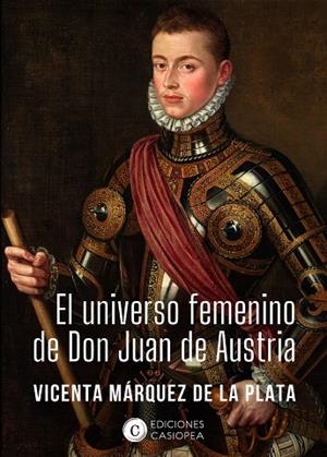 UNIVERSO FEMENINO DE DON JUAN DE AUSTRIA, EL | 9788412318876 | MARQUEZ DE LA PLATA, VICENTA