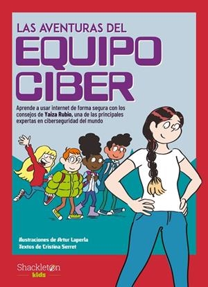 AVENTURAS DEL EQUIPO CIBER, LAS | 9788413611259 | RUBIO, YAIZA / SERRET, CRISTINA