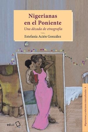NIGERIANAS EN PONIENTE | 9788413511276 | ACIÉN GONZÁLEZ, ESTEFANÍA