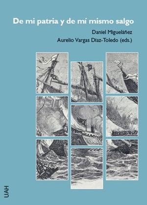 DE MI PATRIA Y DE MÍ MISMO SALGO | 9788418979170 | MIGELÁÑEZ, DANIEL