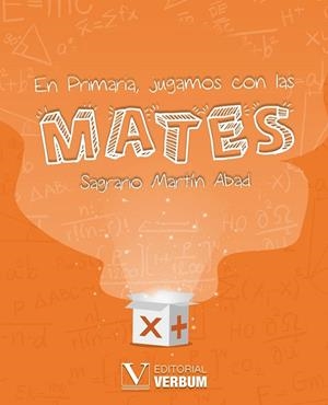 EN PRIMARIA, JUGAMOS CON LAS MATES | 9788413377599 | MARTÍN ABAD, SAGRARIO